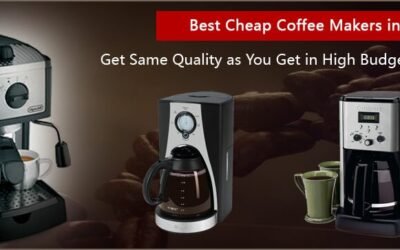 7 Best Cheap Coffee Maker in 2017